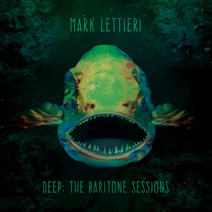 "Deep: The Baritone Sessions" nuevo álbum de Mark Lettieri
