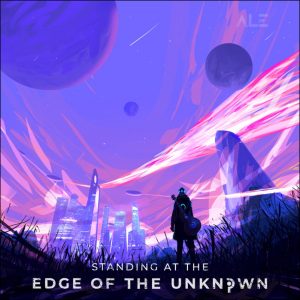 Standing At The Edge Of The Unknown